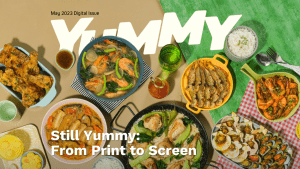 Yummy.ph May 2023 Digital Issue | Still Yummy: From Print to Screen